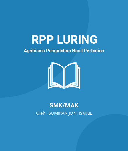Unduh RPP Keamanan Pangan, Penyimpanan Dan Penggudangan - RPP Luring Agribisnis Pengolahan Hasil Pertanian Kelas 11 SMK/MAK Tahun 2024 Oleh SUMIRAN JONI ISMAIL (#149695)