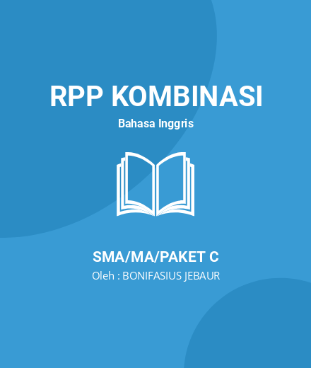 Unduh RPP Explanation - RPP Kombinasi Bahasa Inggris Kelas 11 SMA/MA/Paket C Tahun 2024 Oleh BONIFASIUS JEBAUR (#15275)