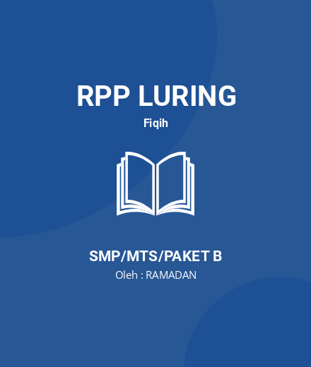 Unduh RPP Kelas 7 - RPP Luring Fiqih Kelas 7 SMP/MTS/Paket B Tahun 2024 Oleh RAMADAN (#157710)
