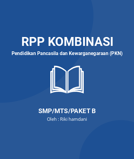 Unduh RPP PKN Kelas 7 Semester 1 Lengkap 1-15 Pertemuan - RPP Kombinasi Pendidikan Pancasila Dan Kewarganegaraan (PKN) Kelas 7 SMP/MTS/Paket B Tahun 2024 Oleh Riki Hamdani (#157801)