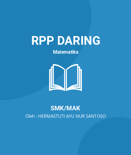Unduh RPP Fungsi Kuadrat - RPP Daring Matematika Kelas 10 SMK/MAK Tahun 2023 Oleh HERMASTUTI AYU NUR SANTOSO (#15786)