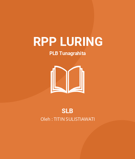 Unduh RPP Kelas I Semester I - RPP Luring PLB Tunagrahita SLB Tahun 2023 Oleh TITIN SULISTIAWATI (#158022)
