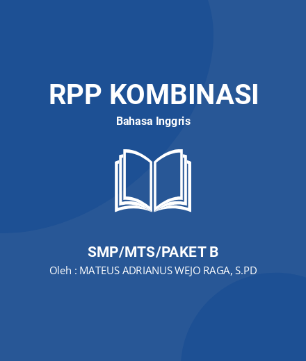 Unduh RPP Kelas IX Semester 1 - RPP Kombinasi Bahasa Inggris Kelas 9 SMP/MTS/Paket B Tahun 2024 Oleh MATEUS ADRIANUS WEJO RAGA, S.PD (#158718)