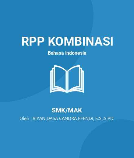 Unduh RPP Kelas XII Materi Teks Cerita (Novel) Sejarah - RPP Kombinasi Bahasa Indonesia Kelas 12 SMK/MAK Tahun 2024 Oleh RIYAN DASA CANDRA EFENDI, S.S.,S.PD. (#160075)