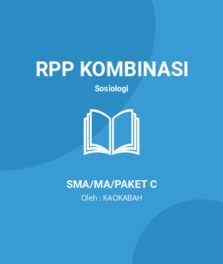 Unduh RPP KELOMPOK SOSIAL - RPP Kombinasi Sosiologi Kelas 11 SMA/MA/Paket C Tahun 2024 Oleh KAOKABAH (#160259)