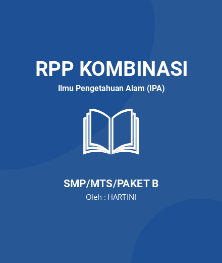 Unduh RPP KLASIFIKASI MATERI KELAS VII/SMT 1 - RPP Kombinasi Ilmu Pengetahuan Alam (IPA) Kelas 7 SMP/MTS/Paket B Tahun 2024 Oleh HARTINI (#161018)