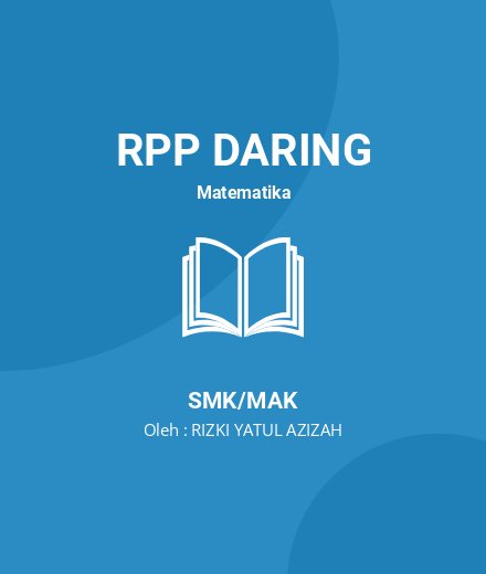 Unduh RPP LOGIKA MATEMATIKA Pertemuan 1 - RPP Daring Matematika Kelas 11 SMK/MAK Tahun 2024 Oleh RIZKI YATUL AZIZAH (#162286)