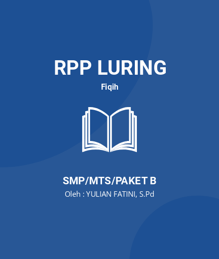 Unduh RPP LURING FIKIH KELAS 7 SEMESTER 1 & 2 - RPP Luring Fiqih Kelas 7 SMP/MTS/Paket B Tahun 2024 Oleh YULIAN FATINI, S.Pd (#168048)