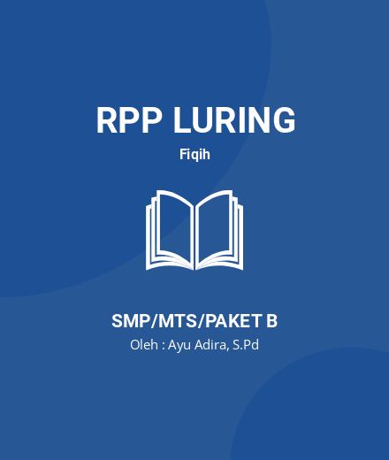 Unduh RPP LURING FIKIH KELAS 7 SEMESTER 1 & 2 - RPP Luring Fiqih Kelas 7 SMP/MTS/Paket B Tahun 2024 Oleh Ayu Adira, S.Pd (#168051)