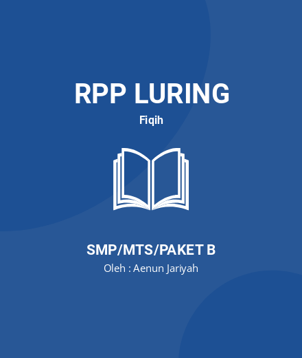 Unduh RPP LURING FIKIH SMP-MTS KELAS 7 SEMESTER 1 & 2 - RPP Luring Fiqih Kelas 7 SMP/MTS/Paket B Tahun 2024 Oleh Aenun Jariyah (#168117)