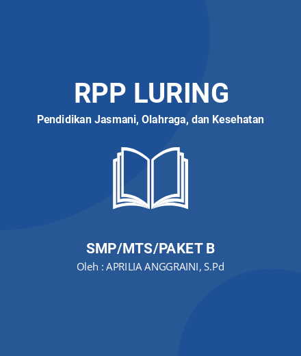 Unduh RPP LURING PJOK KELAS 7 SEMESTER 1 & 2 - RPP Luring Pendidikan Jasmani, Olahraga, dan Kesehatan Kelas 7 SMP/MTS/Paket B Tahun 2024 oleh APRILIA ANGGRAINI, S.Pd (#174490)