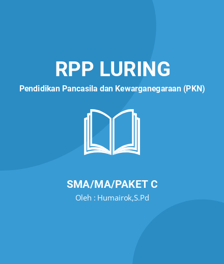 Unduh RPP LURING PPKN KLS 11 SMSTR 1-2 Thn 2022 - RPP Luring Pendidikan Pancasila dan Kewarganegaraan (PKN) Kelas 11 SMA/MA/Paket C Tahun 2024 oleh Humairok,S.Pd (#176664)