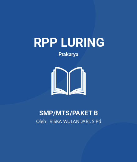 Unduh RPP LURING PRAKARYA SMP-MTS KELAS 7 SEMESTER 1 & 2 - RPP Luring Prakarya Kelas 7 SMP/MTS/Paket B Tahun 2024 oleh RISKA WULANDARI, S.Pd (#176995)