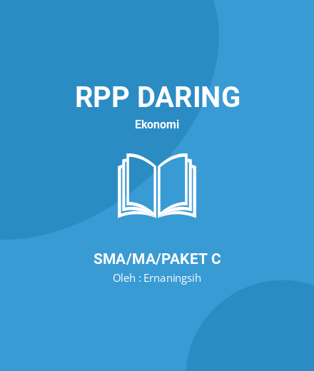 Unduh RPP MATA PELAJARAN EKONOMI KELAS X - RPP Daring Ekonomi Kelas 10 SMA/MA/Paket C Tahun 2024 Oleh Ernaningsih (#181080)