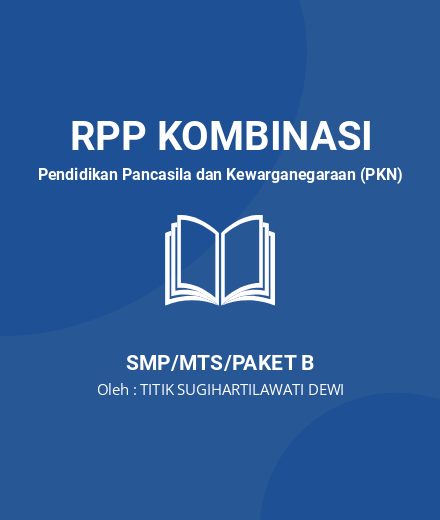 Unduh RPP Mata Pelajaran PPKn Tahun Pelajaran 2020/2021 - RPP Kombinasi Pendidikan Pancasila Dan Kewarganegaraan (PKN) Kelas 7 SMP/MTS/Paket B Tahun 2024 Oleh TITIK SUGIHARTILAWATI DEWI (#181132)