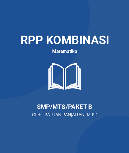 Unduh RPP Matematika - RPP Kombinasi Matematika Kelas 7 SMP/MTS/Paket B Tahun 2024 Oleh PATUAN PANJAITAN, M.PD (#181205)