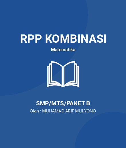 Unduh RPP MATEMATIKA 7 SEMESTER 2 (KOMBINASI) - RPP Kombinasi Matematika Kelas 7 SMP/MTS/Paket B Tahun 2024 Oleh MUHAMAD ARIF MULYONO (#181217)