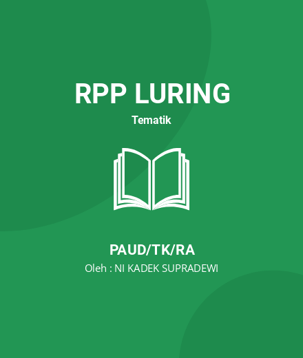 Unduh RPP Ni Kadek Supradewi, S.Pd (PHBSH) - RPP Luring Tematik PAUD/TK/RA Tahun 2024 Oleh NI KADEK SUPRADEWI (#183914)