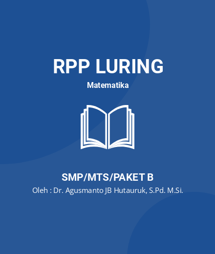 Unduh RPP Open Ended Topik Luas Dan Keliling Segiempat - RPP Luring Matematika Kelas 7 SMP/MTS/Paket B Tahun 2025 oleh Dr. Agusmanto JB Hutauruk, S.Pd. M.Si. (#184052)