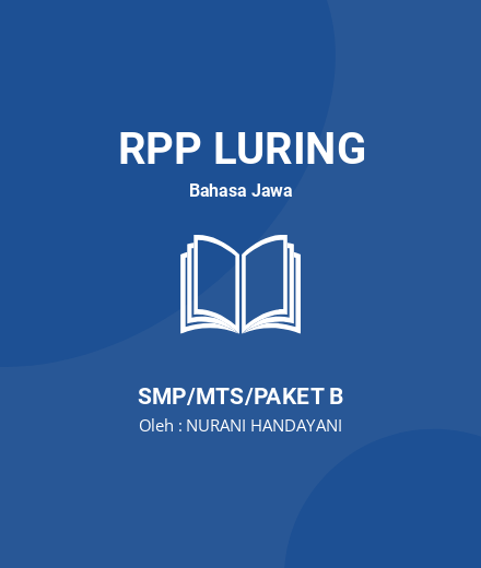 Unduh RPP PANTUN BAHASA JAWA NURANI - RPP Luring Bahasa Jawa Kelas 7 SMP/MTS/Paket B Tahun 2024 Oleh NURANI HANDAYANI (#184989)