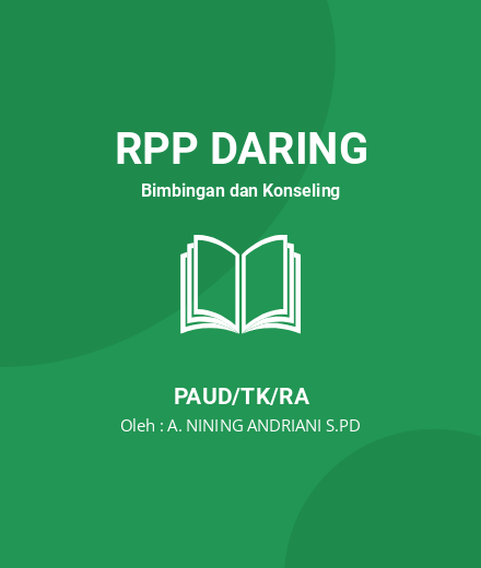Unduh RPP Paud - RPP Daring Bimbingan Dan Konseling PAUD/TK/RA Tahun 2024 Oleh A. NINING ANDRIANI S.PD (#185053)