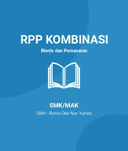 Unduh RPP PELAKU EKONOMI - RPP Kombinasi Bisnis Dan Pemasaran Kelas 10 SMK/MAK Tahun 2024 Oleh Ratna Dwi Nur Yunita (#185304)