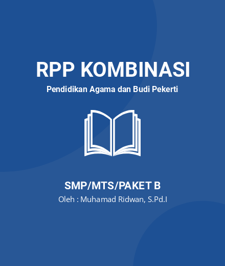 Unduh RPP Hidup Tenang Dengan Kejujuran, Amanah&Istiqamah - RPP Kombinasi Pendidikan Agama Dan Budi Pekerti Kelas 7 SMP/MTS/Paket B Tahun 2022 Oleh Muhamad Ridwan, S.Pd.I (#18586)