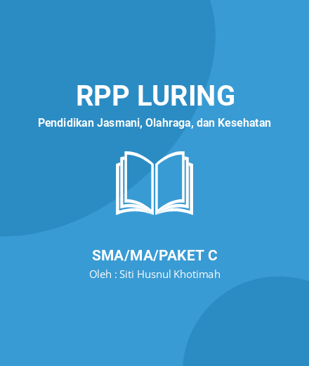 Unduh RPP PENJASKES XI - RPP Luring Pendidikan Jasmani, Olahraga, Dan Kesehatan Kelas 11 SMA/MA/Paket C Tahun 2024 Oleh Siti Husnul Khotimah (#186730)