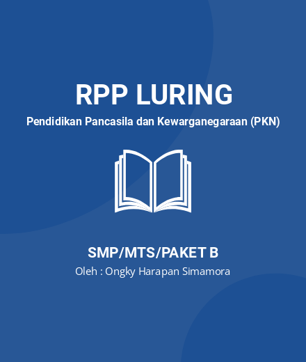Unduh RPP PKN Kelas 8 SMP Peraturan Perundang-Undangan - RPP Luring Pendidikan Pancasila Dan Kewarganegaraan (PKN) Kelas 8 SMP/MTS/Paket B Tahun 2024 Oleh Ongky Harapan Simamora (#189279)