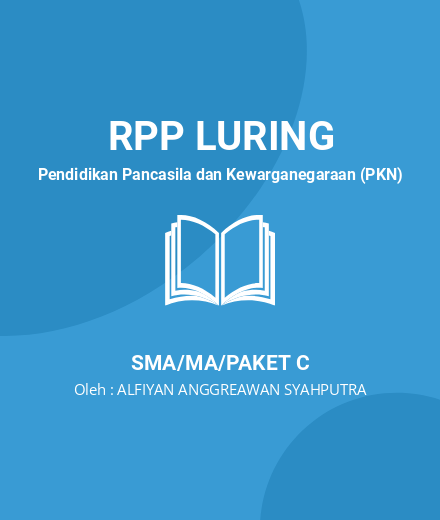 Unduh RPP PKn XI SISTEM HUKUM DAN PERADILAN DI INDONESIA - RPP Luring Pendidikan Pancasila Dan Kewarganegaraan (PKN) Kelas 11 SMA/MA/Paket C Tahun 2024 Oleh ALFIYAN ANGGREAWAN SYAHPUTRA (#189411)