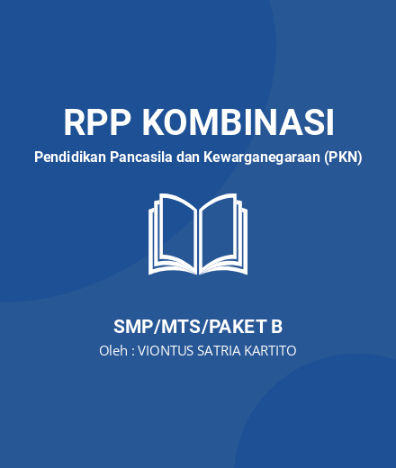 Unduh RPP PPKN KELAS 8 - RPP Kombinasi Pendidikan Pancasila Dan Kewarganegaraan (PKN) Kelas 8 SMP/MTS/Paket B Tahun 2024 Oleh VIONTUS SATRIA KARTITO (#189867)