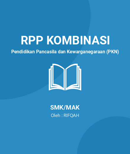 Unduh RPP PPKn SMK KD 3.12 PROFIL PELAJAR PANCASILA - RPP Kombinasi Pendidikan Pancasila Dan Kewarganegaraan (PKN) Kelas 11 SMK/MAK Tahun 2022 Oleh RIFQAH (#190051)