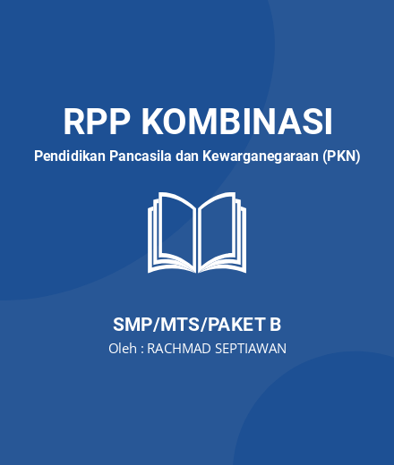 Unduh RPP PPKn Tatap Muka Bab 1 Kelas 7 - RPP Kombinasi Pendidikan Pancasila Dan Kewarganegaraan (PKN) Kelas 7 SMP/MTS/Paket B Tahun 2024 Oleh RACHMAD SEPTIAWAN (#190088)