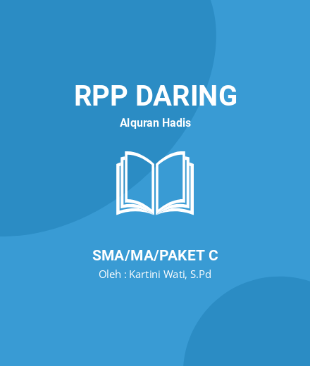 Unduh RPP QURDIS KELAS 10 SMA - RPP Daring Alquran Hadis Kelas 10 SMA/MA/Paket C Tahun 2024 Oleh Kartini Wati, S.Pd (#190920)