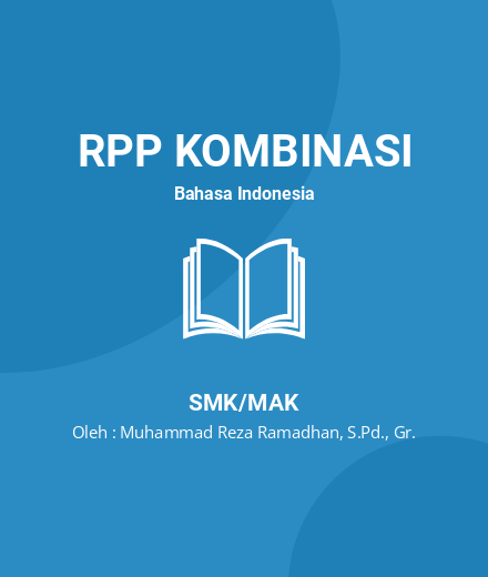 Unduh RPP SATU LEMBAR CALON PENGAJAR PRAKTIK - RPP Kombinasi Bahasa Indonesia Kelas 10 SMK/MAK Tahun 2024 Oleh Muhammad Reza Ramadhan, S.Pd., Gr. (#191648)