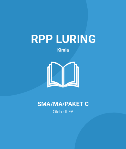 Unduh RPP SATUAN ACARA PELATIHAN - RPP Luring Kimia Kelas 11 SMA/MA/Paket C Tahun 2024 Oleh ILFA (#191748)