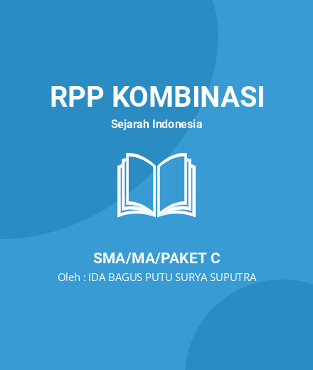 Unduh RPP SEJARAH INDONESIA KELAS X SEMESTER 1 - RPP Kombinasi Sejarah Indonesia Kelas 10 SMA/MA/Paket C Tahun 2024 Oleh IDA BAGUS PUTU SURYA SUPUTRA (#192395)