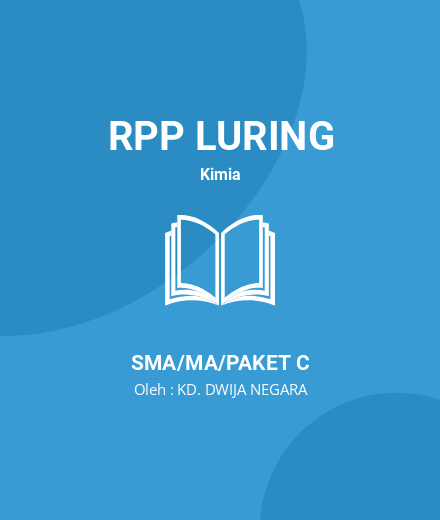 Unduh RPP Seleksi Calon Guru Penggerak Kd. Dwija Negara - RPP Luring Kimia Kelas 11 SMA/MA/Paket C Tahun 2024 Oleh KD. DWIJA NEGARA (#192644)