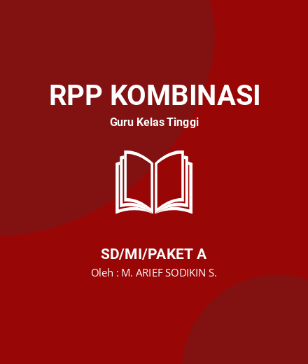 Unduh RPP SIMULASI CGP (M. Arief Sodikin S) - RPP Kombinasi Guru Kelas Tinggi Kelas 5 SD/MI/Paket A Tahun 2024 Oleh M. ARIEF SODIKIN S. (#194449)