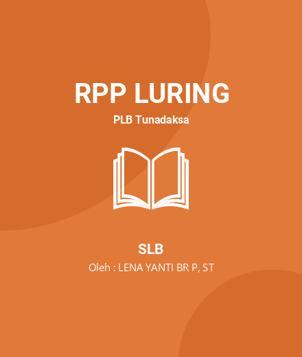 Unduh RPP Simulasi CPP Angkatan 5 - RPP Luring PLB Tunadaksa SLB Tahun 2022 Oleh LENA YANTI BR P, ST (#194625)