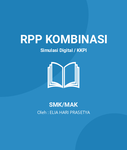 Unduh RPP Simulasi Dan Komunikasi Digital Kelas X - RPP Kombinasi Simulasi Digital / KKPI Kelas 10 SMK/MAK Tahun 2024 Oleh ELIA HARI PRASETYA (#194701)