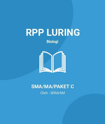Unduh RPP Simulasi Mengajar (Calon Guru Penggerak ) - RPP Luring Biologi Kelas 11 SMA/MA/Paket C Tahun 2024 Oleh IBRAHIM (#195489)