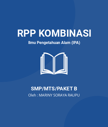 Unduh RPP SIMULASI MENGAJAR CPP CAMPURAN IPA KELAS VII - RPP Kombinasi Ilmu Pengetahuan Alam (IPA) Kelas 7 SMP/MTS/Paket B Tahun 2024 oleh MARINY SORAYA RAUPU (#196520)