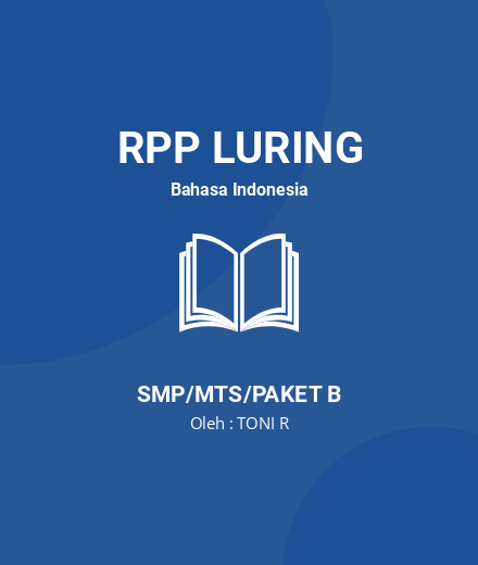 Unduh RPP SIMULASI MENGAJAR SELEKSI CPP GP ANGKATAN V - RPP Luring Bahasa Indonesia Kelas 9 SMP/MTS/Paket B Tahun 2024 oleh TONI R (#197480)