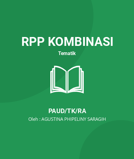 Unduh RPP SIMULASI PSP - RPP Kombinasi Tematik PAUD/TK/RA Tahun 2024 Oleh AGUSTINA PHIPELINY SARAGIH (#197813)
