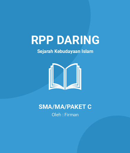 Unduh RPP SKI KELAS X SEMESTER GENAP . MA - RPP Daring Sejarah Kebudayaan Islam Kelas 10 SMA/MA/Paket C Tahun 2024 Oleh Firman (#198889)