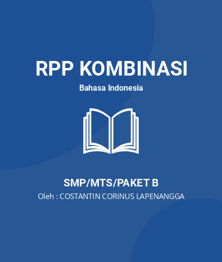 Unduh RPP TEKS EKSPLANASI - RPP Kombinasi Bahasa Indonesia Kelas 8 SMP/MTS/Paket B Tahun 2024 Oleh COSTANTIN CORINUS LAPENANGGA (#200659)