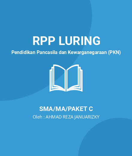 Unduh RPP Integrasi Nasional - RPP Luring Pendidikan Pancasila Dan Kewarganegaraan (PKN) Kelas 10 SMA/MA/Paket C Tahun 2024 Oleh AHMAD REZA JANUARIZKY (#20155)