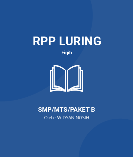 Unduh RPP Thaharah Kelas 7 SMP - RPP Luring Fiqih Kelas 7 SMP/MTS/Paket B Tahun 2024 Oleh WIDYANINGSIH (#206840)