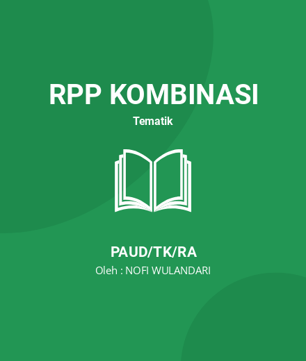 Unduh RPP TK Islam Sultan Agung 1 - RPP Kombinasi Tematik PAUD/TK/RA Tahun 2023 Oleh NOFI WULANDARI (#207166)